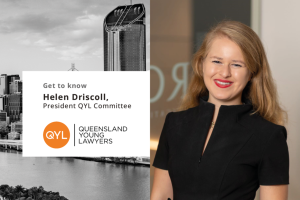 Q&A With Helen Driscoll, 2022 President – Queensland Young Lawyers