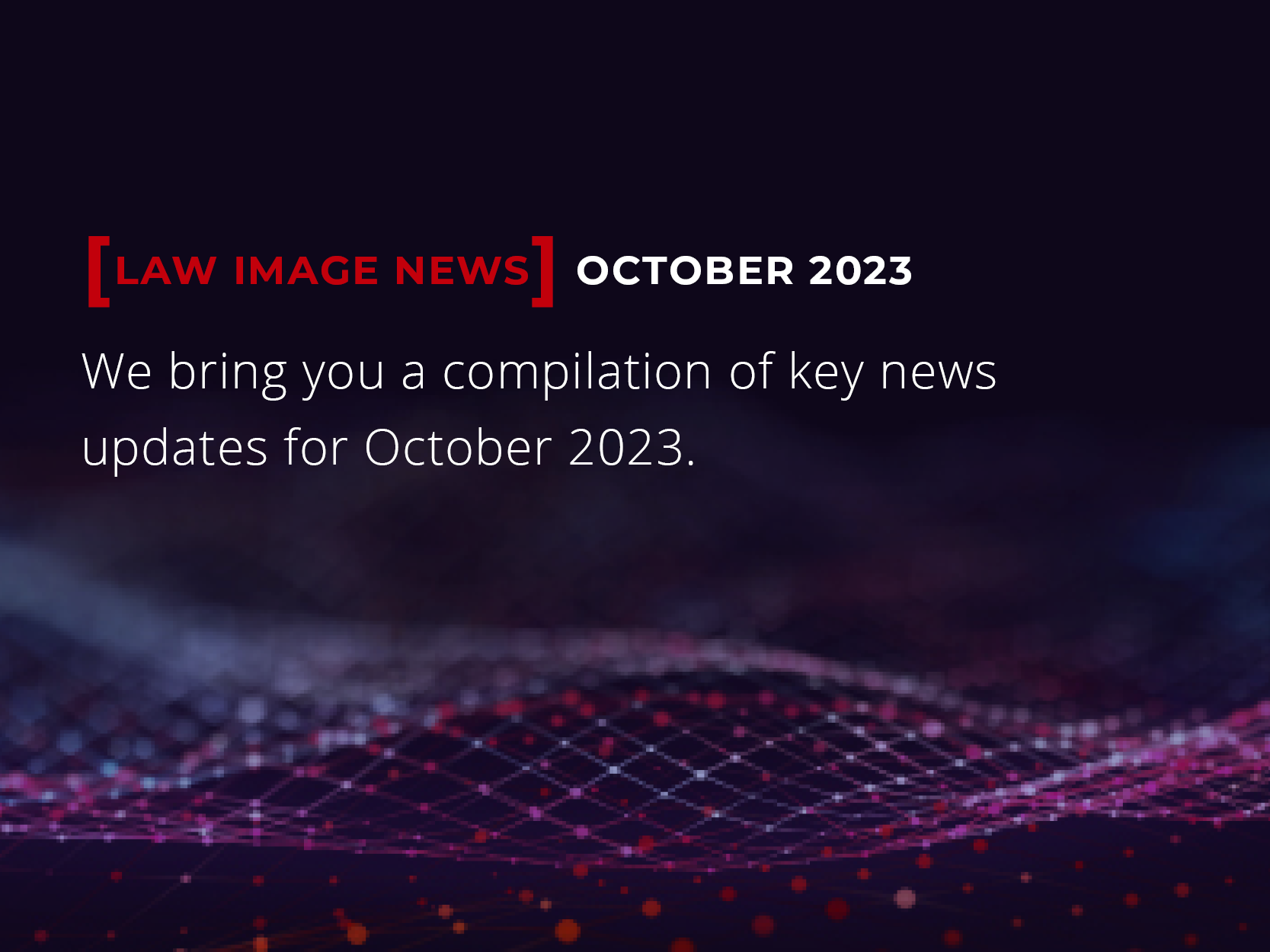 October 2023 News Key Updates